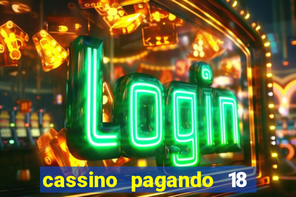 cassino pagando 18 reais no cadastro